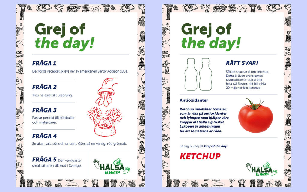Exempel på fråga om Ketchup i frågesporten "Grej of the day". Från konceptet "Hälsa på Maten".